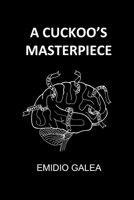 A Cuckoo's Masterpiece 1329108124 Book Cover