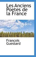 Les Anciens Poetes de la France 1273503848 Book Cover