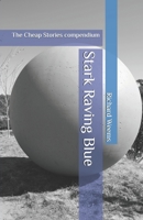 Stark Raving Blue: The Cheap Stories Compendium 0997433205 Book Cover