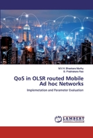 QoS in OLSR routed Mobile Ad hoc Networks: Implemetation and Parameter Evaluation 6202062649 Book Cover