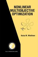 Nonlinear Multiobjective Optimization (International Series in Operations Research & Management Science) 0792382781 Book Cover