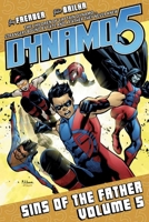 Dynamo 5, Volume 5: Sins of the Father 1607063697 Book Cover