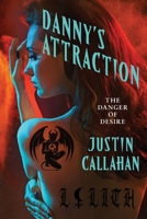 Danny's Attraction: The Danger of Desire B0HBLTDKRT Book Cover