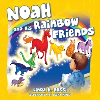 Noah and His Rainbow Friends 1977223680 Book Cover