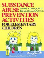 Substance Abuse Prevention Activities for Elementary Children 0138590753 Book Cover