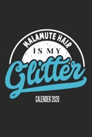 Malamute Hair Is My Glitter Calender 2020: Funny Cool Alaskan Malamute Pocket Calender 2020 Monthly & Weekly Planner - 6x9 - 128 Pages. Cute Gift For All Moms, Mothers, New Pet Owners, Enthusiasts, Fa 1677489170 Book Cover