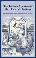 The Life and Opinions of Housecat Hastings 0991111907 Book Cover