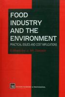 Food Industry and the Environment: Practical Issues and Cost Implications 0751400319 Book Cover