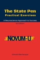 The State Pen Practical Exercises: A Neuroscience-oriented Approach to Success 1716288029 Book Cover