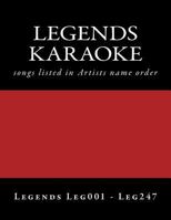 LEGENDS Karaoke listings: legends discs LEG001 - LEG247 1544916191 Book Cover