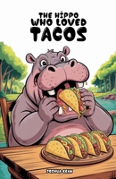 The Hippo Who Loved Tacos B0GR5QK56Y Book Cover