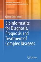 Bioinformatics for Diagnosis, Prognosis and Treatment of Complex Diseases 9400779747 Book Cover