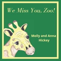 We Miss You, Zoo! B089M59WVK Book Cover