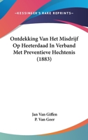 Ontdekking Van Het Misdrijf Op Heeterdaad In Verband Met Preventieve Hechtenis (1883) 1160219613 Book Cover
