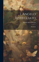L'Angelo Risvegliato: Romanzo 1022132962 Book Cover