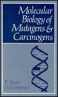 Molecular Biology of Mutagens and Carcinogens 1461337747 Book Cover