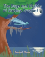 The Days and Nights of Daphne Dragonfly 163985424X Book Cover