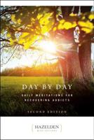 Day by Day: Daily Meditations For Recovering Addicts