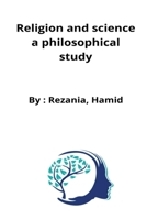 Religion and Science: A Philosophical Study 8180699153 Book Cover