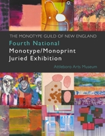 4th National Monotype/Monoprint Juried Exhibition 1329979877 Book Cover