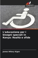 L'educazione per i bisogni speciali in Kenya: Realtà e sfide (Italian Edition) 6207899032 Book Cover