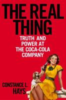 The Real Thing: Truth and Power at the Coca-Cola Company 0375505628 Book Cover