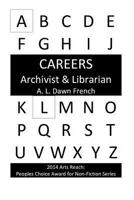 Careers: Archivist & Librarian 1491054506 Book Cover