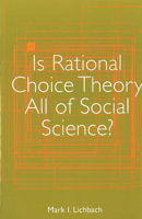 Is Rational Choice Theory All of Social Science? 0472068199 Book Cover