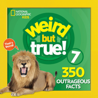 Weird But True 7: 300 Outrageous Facts 1426331169 Book Cover