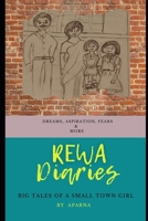 Rewa Diaries: Big Tales of a Small Town Girl B08VCYF4HR Book Cover