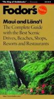 Maui and Lana'i: The Complete Guide with the Best Scenic Drives, Beaches, Shops, Resorts and Rest aurants