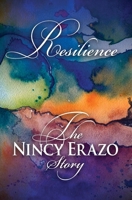 Resilience : The Nincy Erazo Story 1670076318 Book Cover
