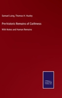 Pre-Historic Remains of Caithness 1016977476 Book Cover