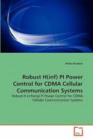 Robust H(inf) PI Power Control for CDMA Cellular Communication Systems 3639344596 Book Cover