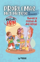 Problemas matemáticos de hermanos. Método ABN. Sumas y restas de dos cifras 8410017946 Book Cover