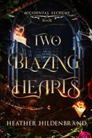 Two Blazing Hearts 1961455153 Book Cover