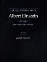 The Collected Papers of Albert Einstein, Volume 1: The Early Years, 1879-1902 0691084750 Book Cover