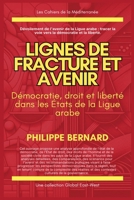 Lignes de fracture et avenir: Démocratie, droit et liberté dans les États de la Ligue arabe (Les Cahiers de la Méditerranée) (French Edition) B0FBR4HBNW Book Cover