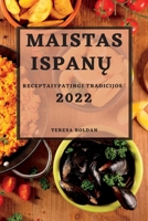 Maistas IspanŲ 2022: Receptaiypatingi Tradicijos 1837893128 Book Cover