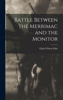 Battle Between the Merrimac and the Monitor 1016841817 Book Cover