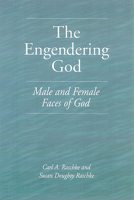 The Engendering God: Male and Female Faces of God 0664255027 Book Cover