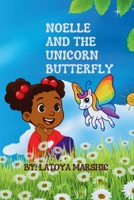 Noelle And The Unicorn Butterfy B0G8DF3W1J Book Cover