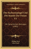 Der Sachsenspiegel Und Die Stande Der Freien V1: Mit Sprachlichen Beitragen (1905) 1167676742 Book Cover