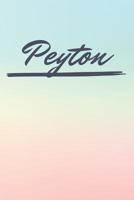 Peyton: Personalized Peyton Journal / Birthday Gift / Greeting Card / Diary Name Gift Alternative 1081243007 Book Cover