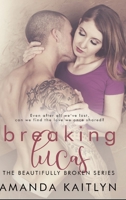 Breaking Lucas 1715412001 Book Cover