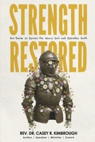 Strength Restored: How Psalm 23 Revives the Weary Soul and Rekindles Faith B0GTSZR66T Book Cover