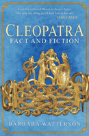 Cleopatra: Fact and Fiction 1445696207 Book Cover