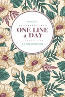 Journal - One Line a Day: A 5-Year Memory Book - 5-Year Journal - 5-Year Diary - Floral Notebook for Keepsake Memories and Journaling - Vintage Climbing Roses Pattern 108710596X Book Cover