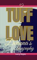 TUFF LOVE: Deanna's biography B09K26JBWB Book Cover