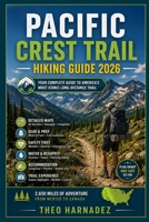 PACIFIC CREST TRAIL HIKING GUIDE (UNTAMED ROUTES SERIES) B0H2GR6CSZ Book Cover